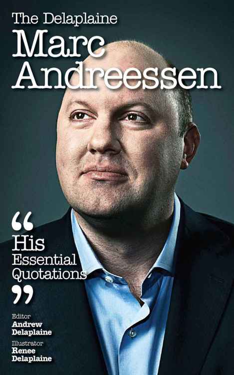 Marc Andreesen: His Essential Quotations
