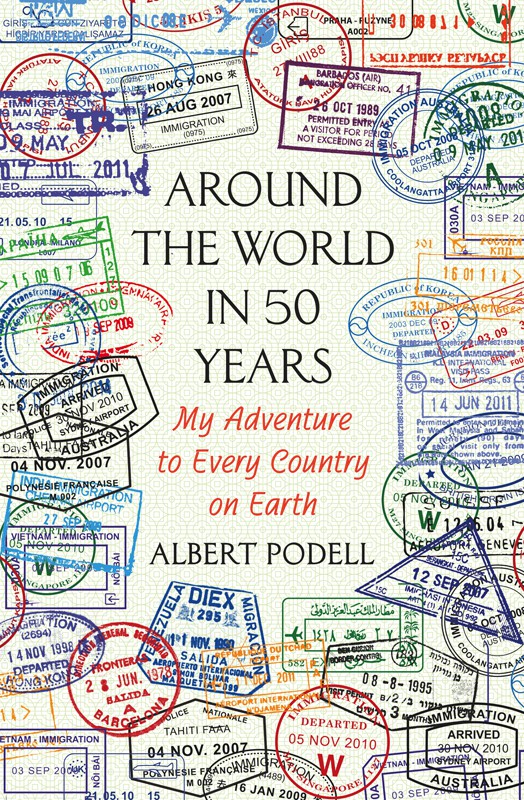 Around the World in 50 Years: My Adventure to Every Country on Earth