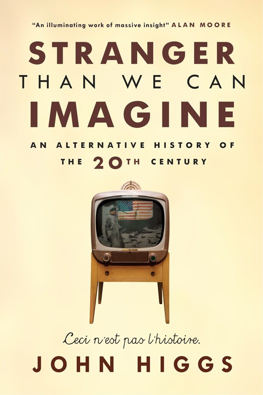 Stranger Than We Can Imagine: Making Sense of the Twentieth Century