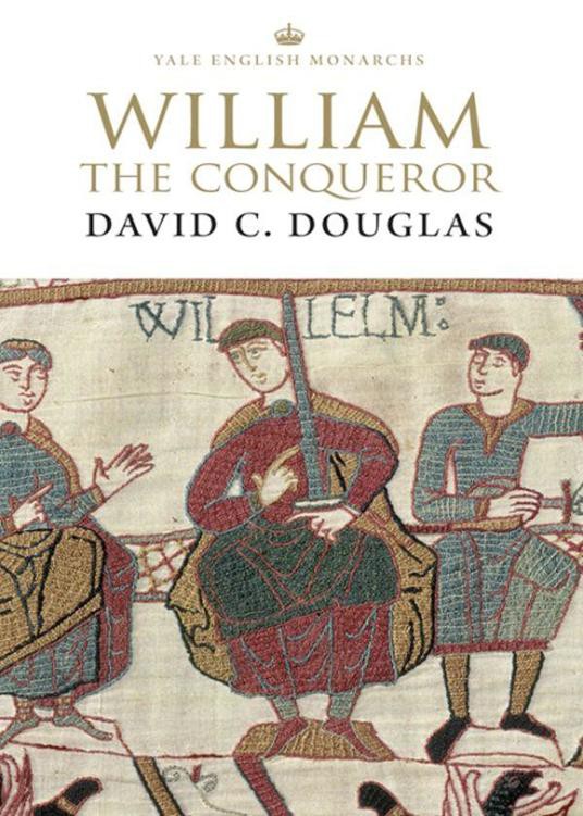 William the Conqueror: The Norman Impact Upon England