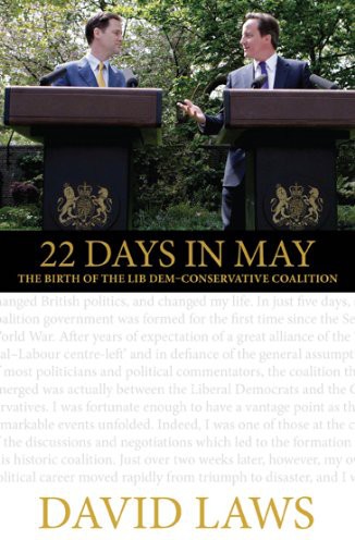 22 Days in May: The Birth of the First Lib Dem-Conservative Coalition