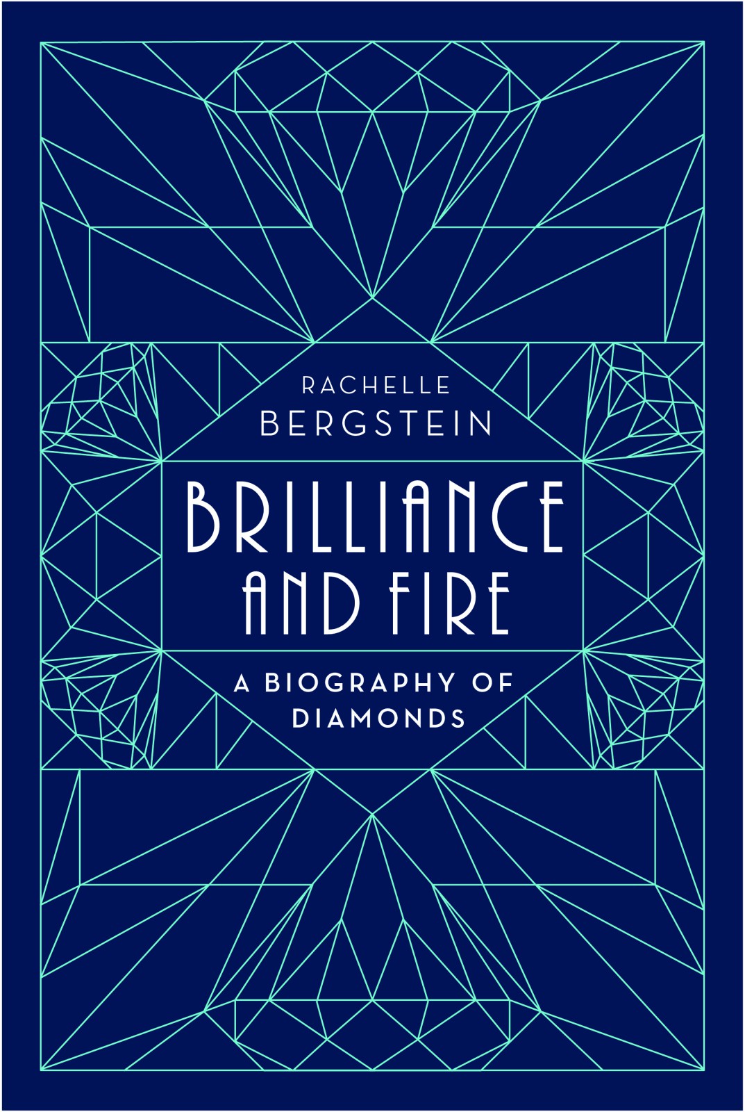 Brilliance and Fire: A Biography of Diamonds