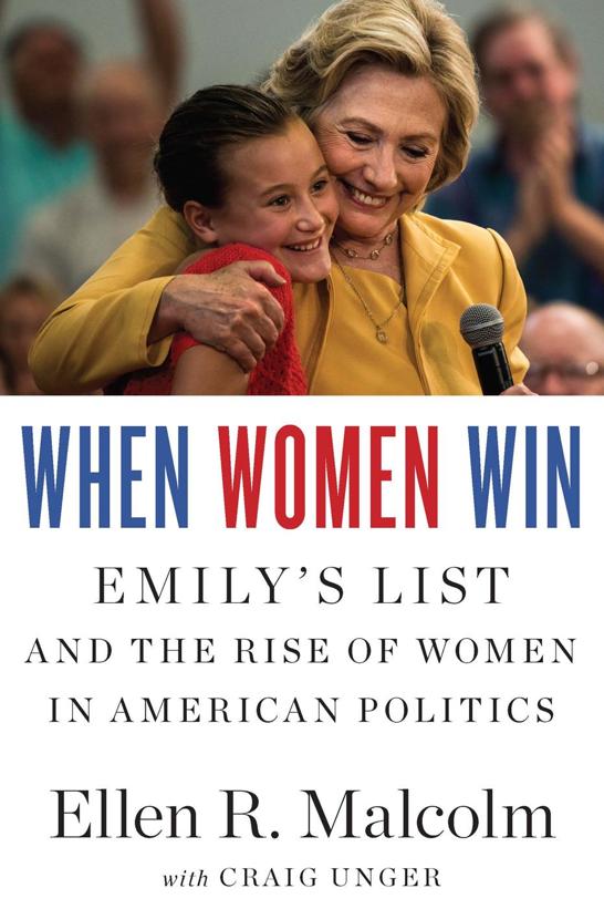 When Women Win: Emily's List and the Rise of Women in American Politics