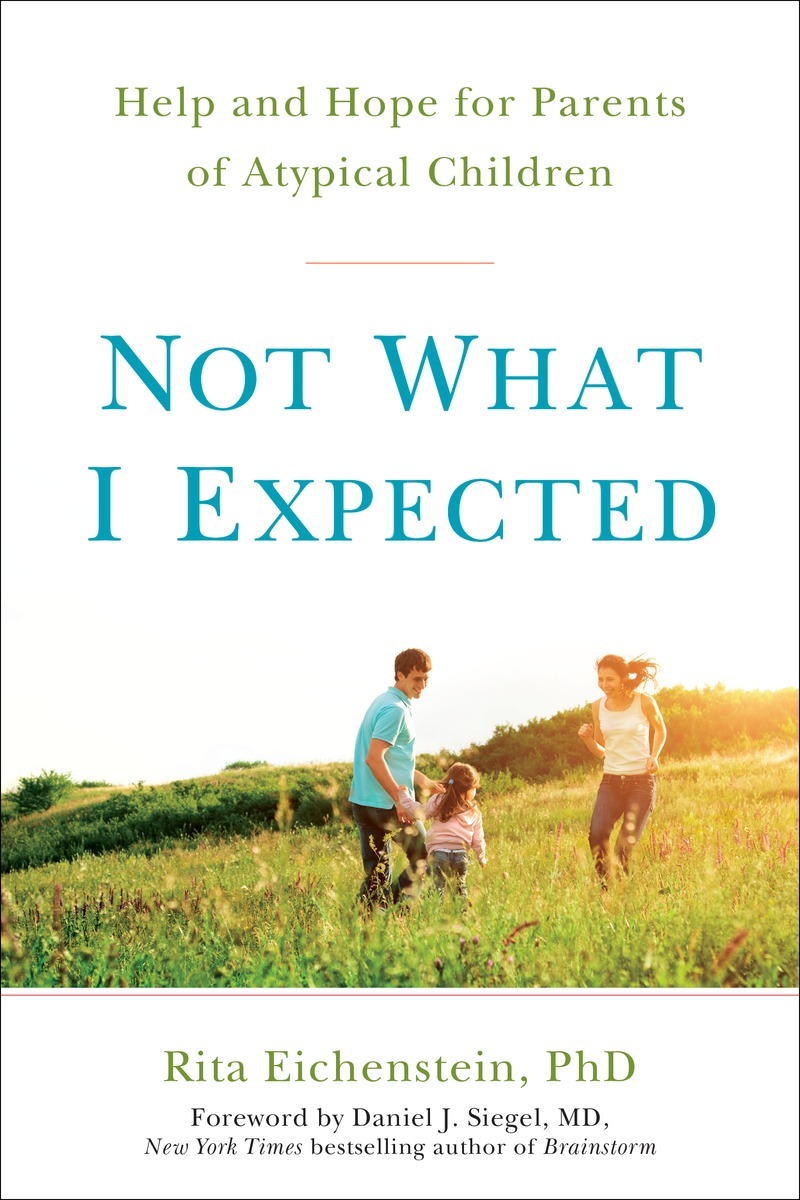 Not What I Expected: Help and Hope for Parents of Atypical Children