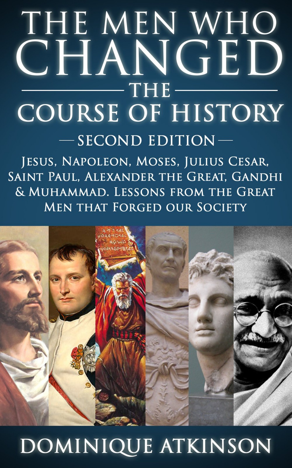 The Men Who Changed the Course of History