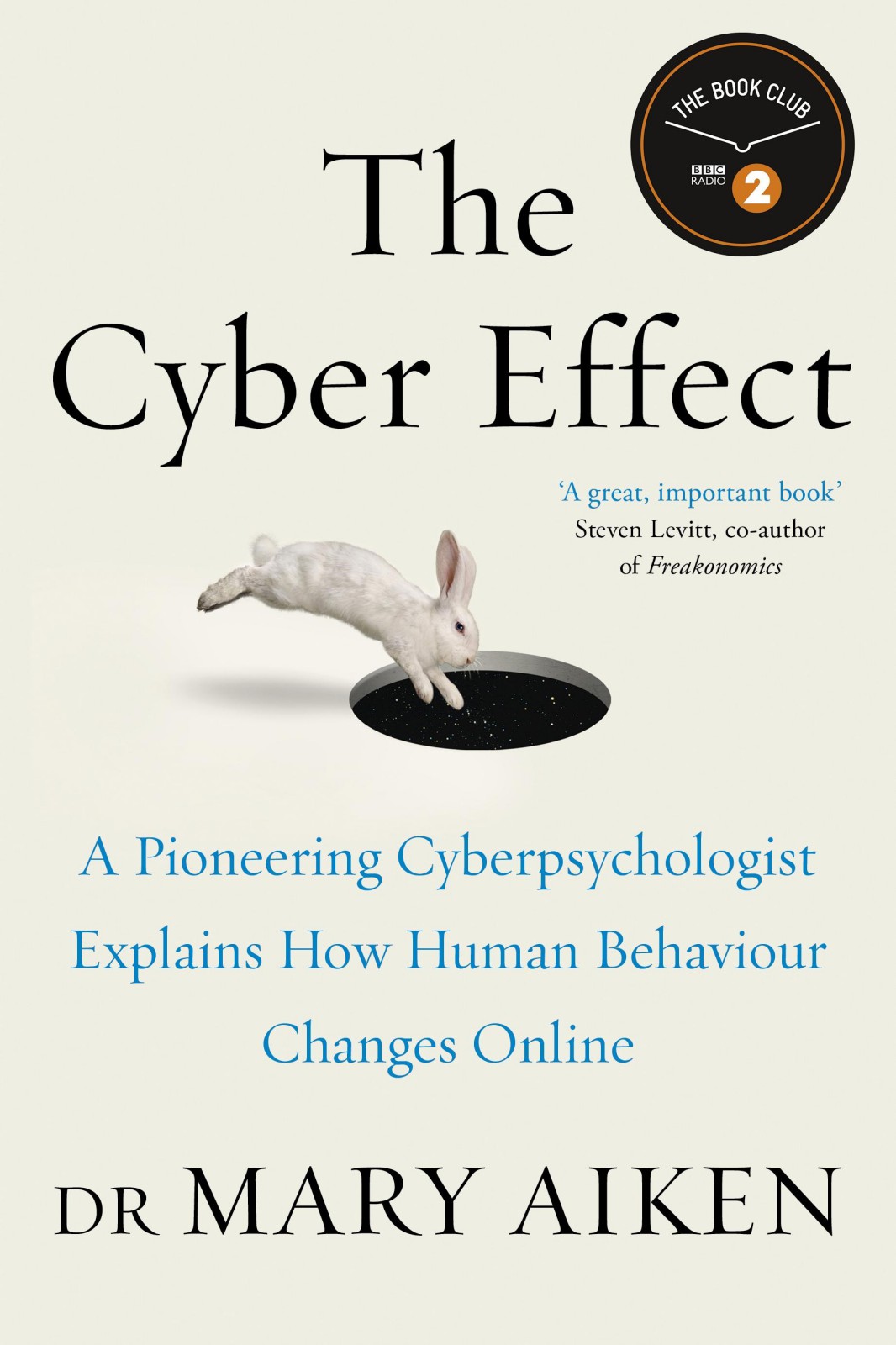 The Cyber Effect: A Pioneering Cyberpsychologist Explains How Human Behaviour Changes Online