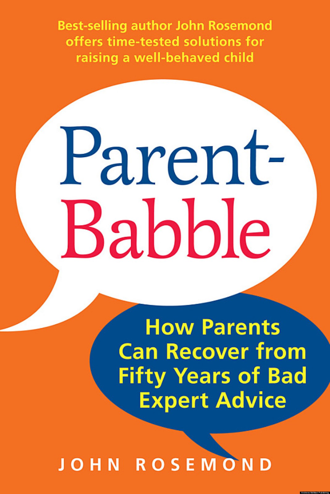 Parent-Babble: How Parents Can Recover From Fifty Years of Bad Expert Advice