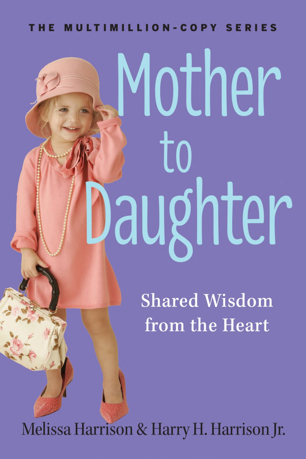 Mother to Daughter, Revised Edition: Shared Wisdom From the Heart