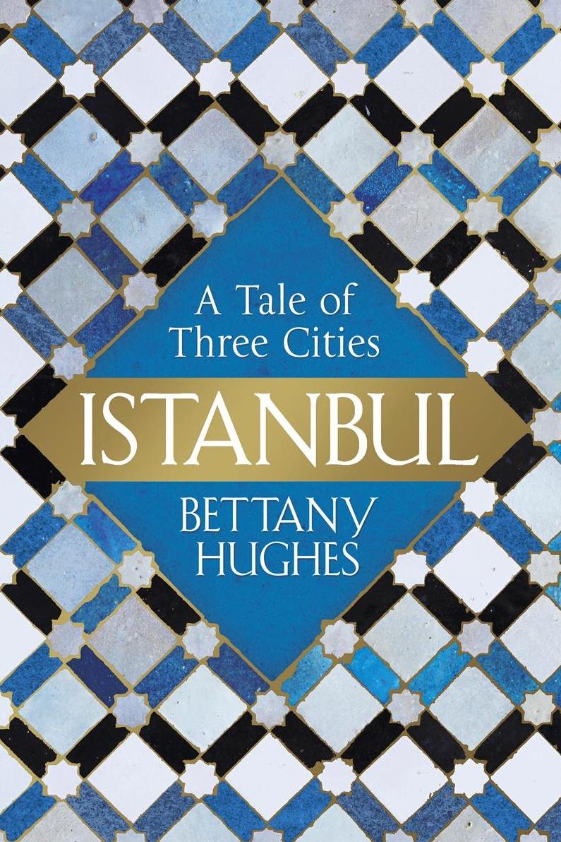 Istanbul: A Tale of Three Cities