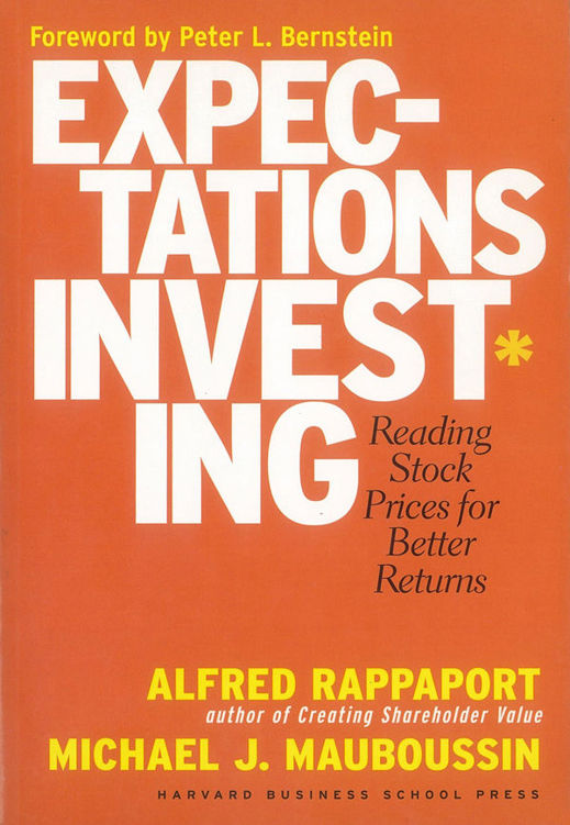 Expectations Investing: Reading Stock Prices for Better Returns