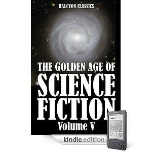 (5/15) The Golden Age of Science Fiction Volume V: An Anthology of 50 Short Stories