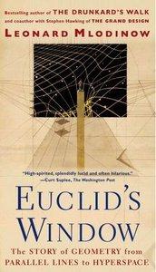 Euclid's Window: The Story of Geometry From Parallel Lines to Hyperspace