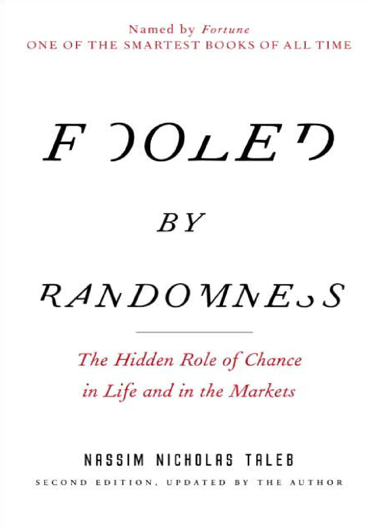Fooled by Randomness: The Hidden Role of Chance in the Markets and in Life