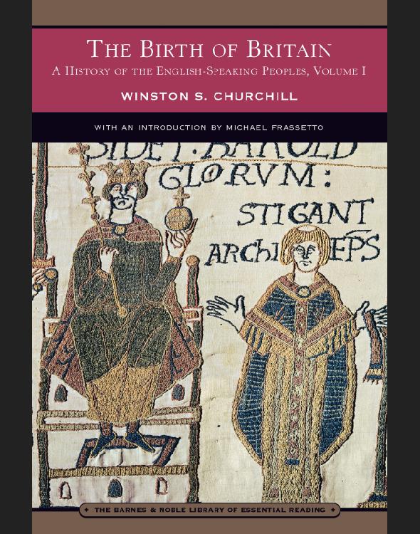 A History of the English-Speaking Peoples Vol. I: The Birth of Britain