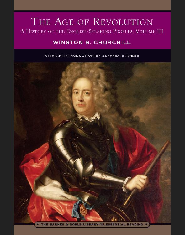 A History of the English-Speaking Peoples Vol. III: The Age of Revolution