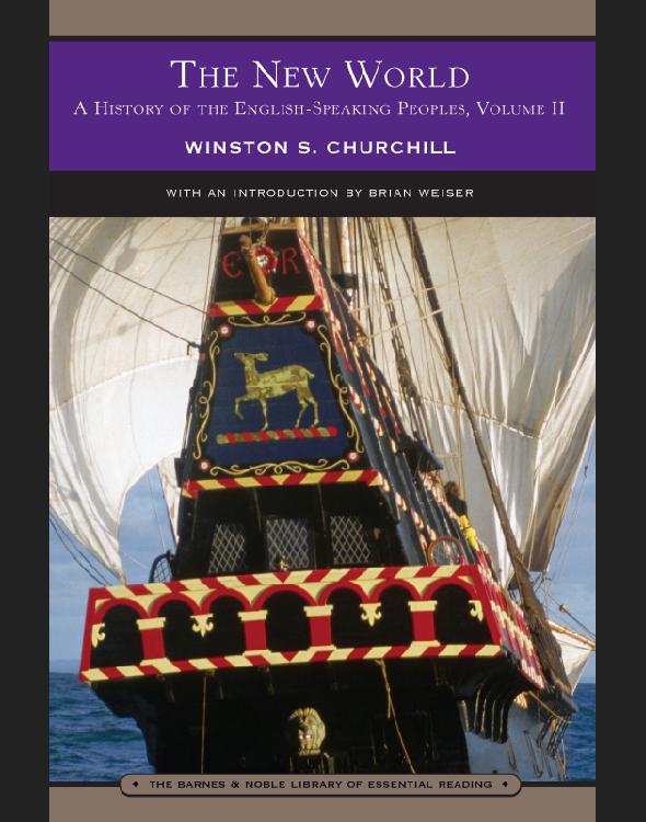 A History of the English-Speaking Peoples Vol. II: The New World