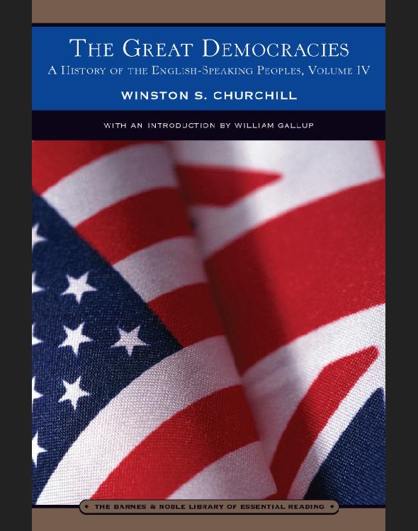 A History of the English-Speaking Peoples Vol. IV: The Great Democracies