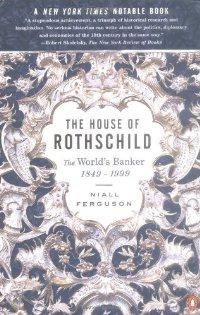 The House of Rothschild: Volume 2: The World's Banker: 1849-1999