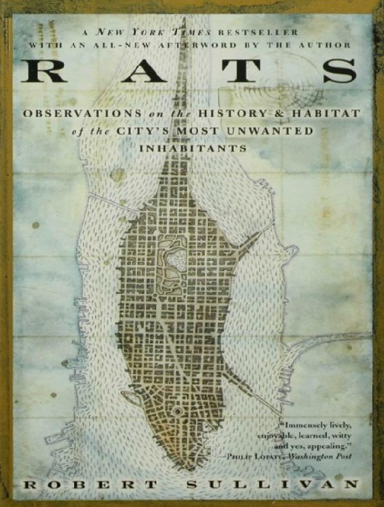 Rats: A Year With New York's Most Unwanted Inhabitants