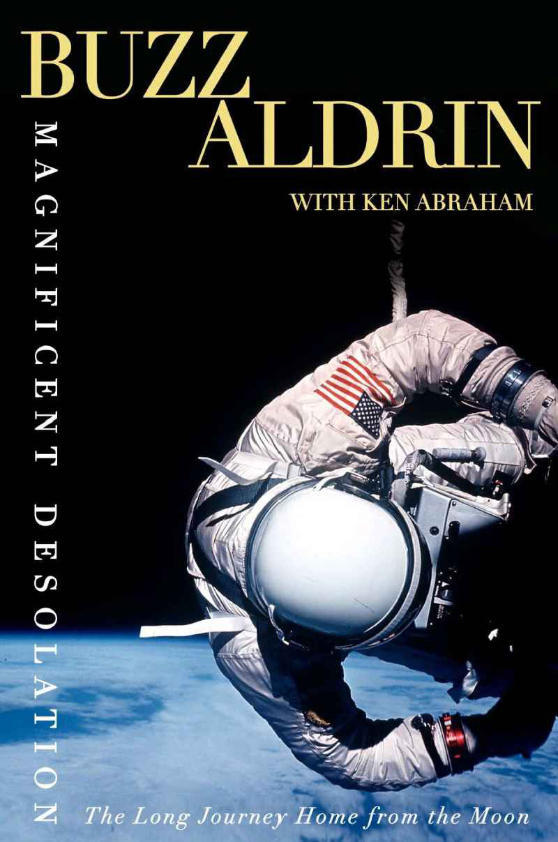 Magnificent Desolation: The Long Journey Home From the Moon