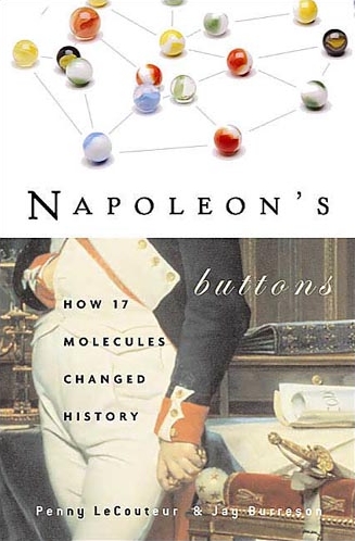 Napoleon's Buttons: 17 Molecules That Changed History