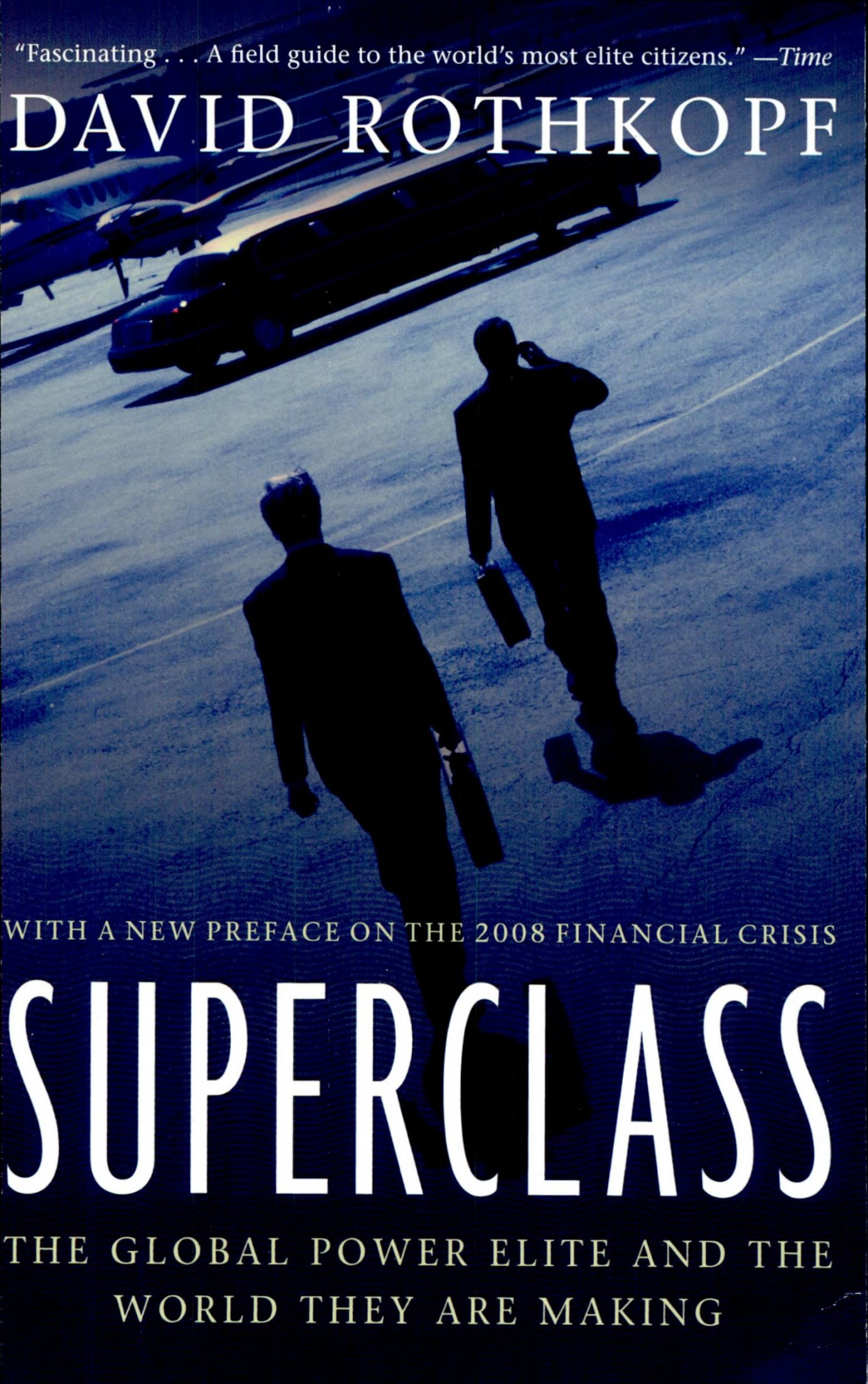 Superclass: The Global Power Elite and the World They Are Making