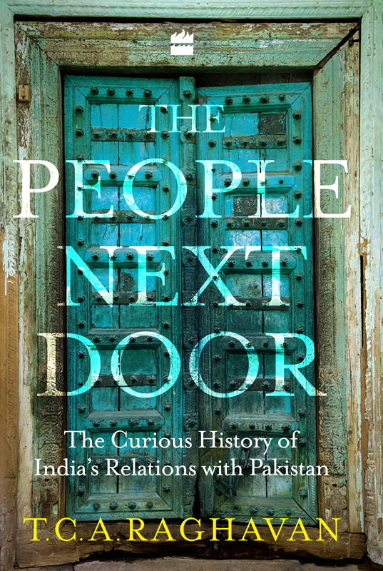 The People Next Door: The Curious History of India's Relations With Pakistan