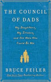 The Council of Dads: My Daughters, My Illness, and the Men Who Could Be Me