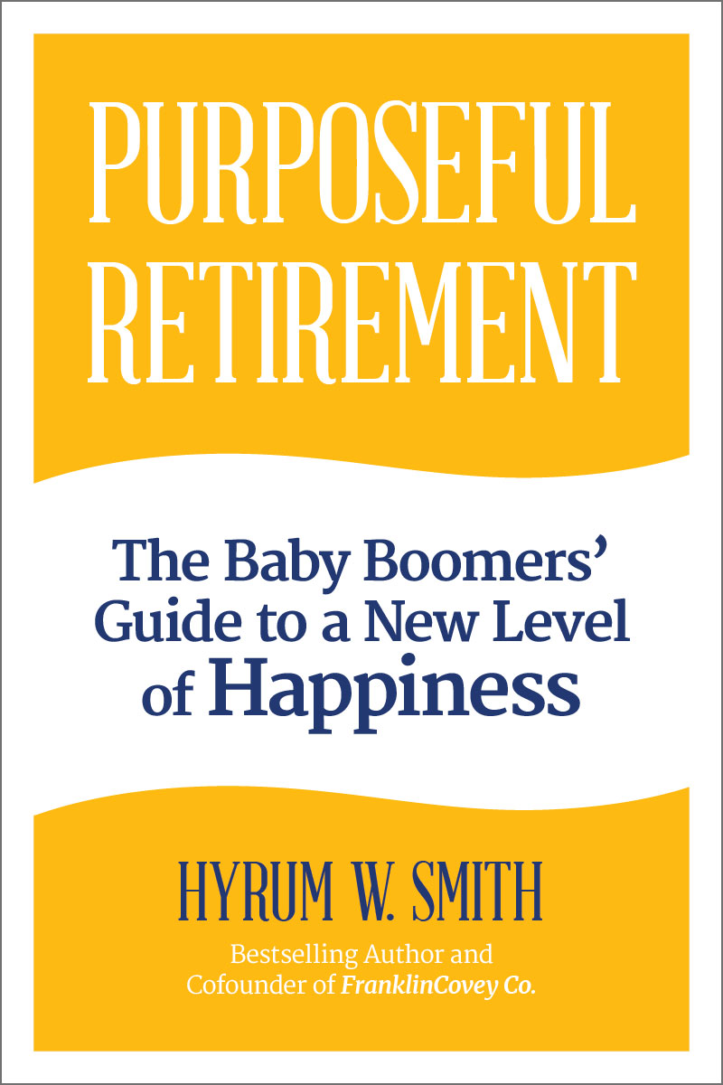 Purposeful Retirement Workbook & Planner: Wisdom, Planning and Mindfulness for Your Happiest Years