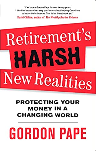 Retirement's Harsh New Realities: Protecting Your Money in a Changing World