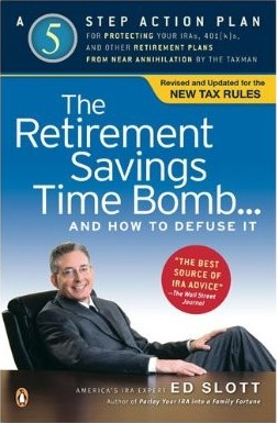 The Retirement Savings Time Bomb . . . And How to Defuse It: A Five-Step Action Plan for Protecting Your IRAs, 401(k)s, and Other Retirement Plans From Near Annihilation by the Taxman