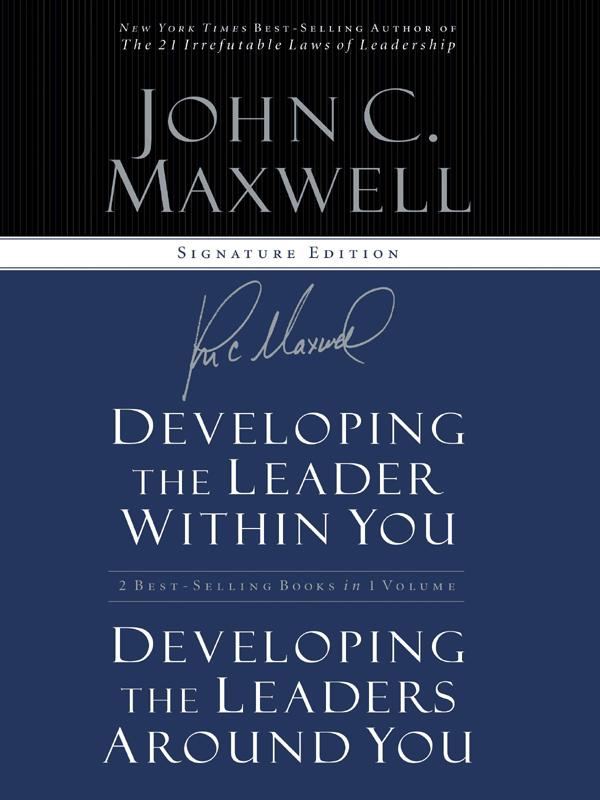 Developing the Leader Within You / Developing the Leaders Around You
