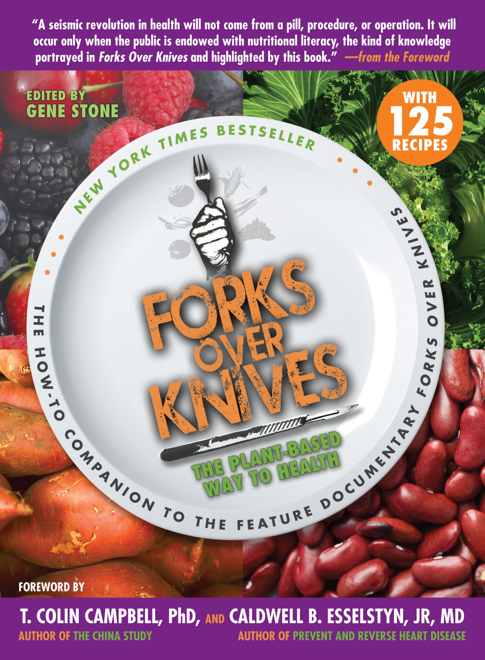 Forks Over Knives: The Plant-Based Way to Health: The Plant-Based Way to Health
