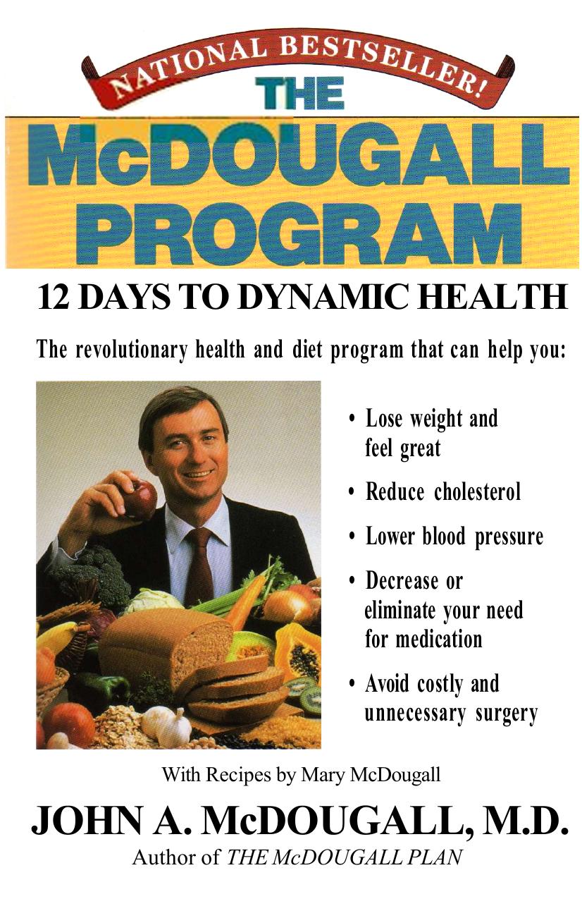 The McDougall Program: 12 Days to Dynamic Health