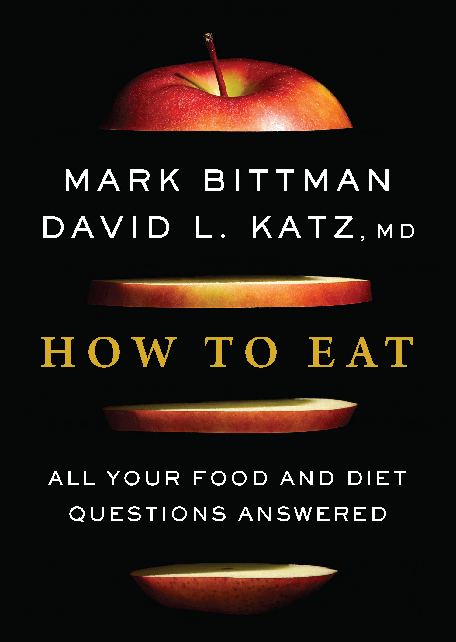 How to Eat: All Your Food and Diet Questions Answered