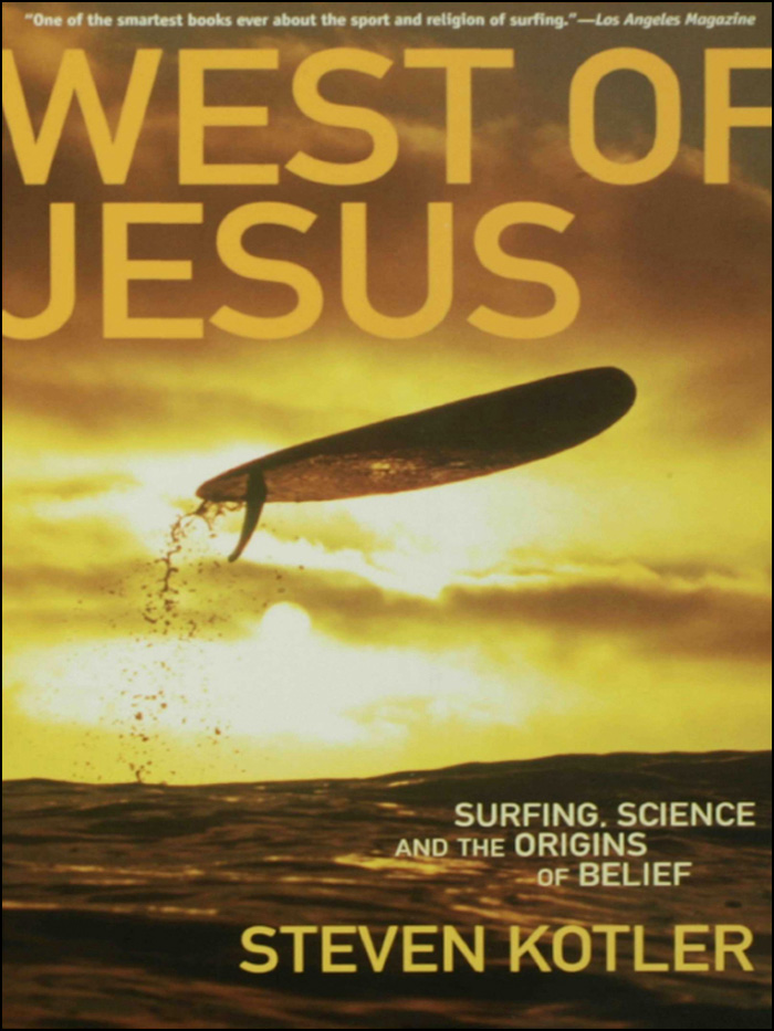 West of Jesus: Surfing, Science, and the Origins of Belief