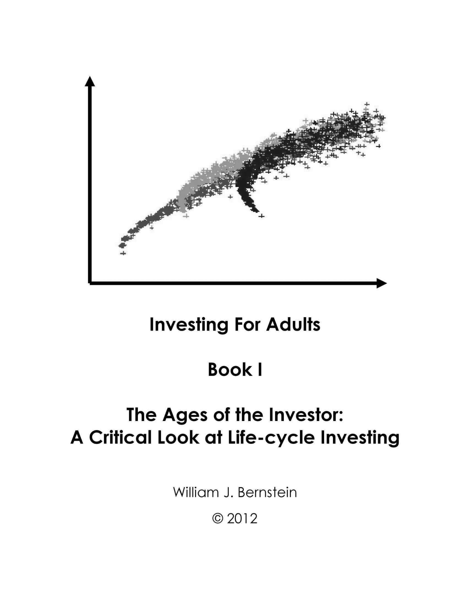 The Ages of the Investor: A Critical Look at Life-Cycle Investing