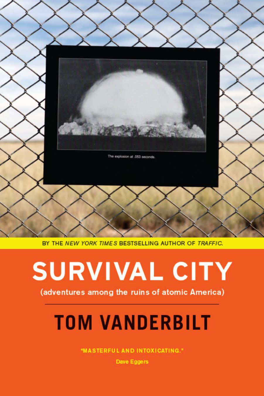 Survival City: Adventures Among the Ruins of Atomic America