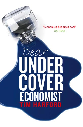 Dear Undercover Economist: The Very Best Letters From the Dear Economist Column