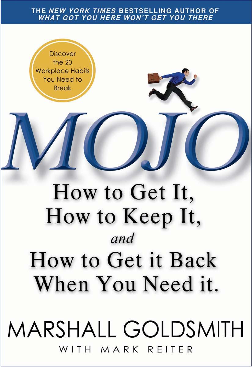 Mojo: How to Get It, How to Keep It, How to Get It Back if You Lose It