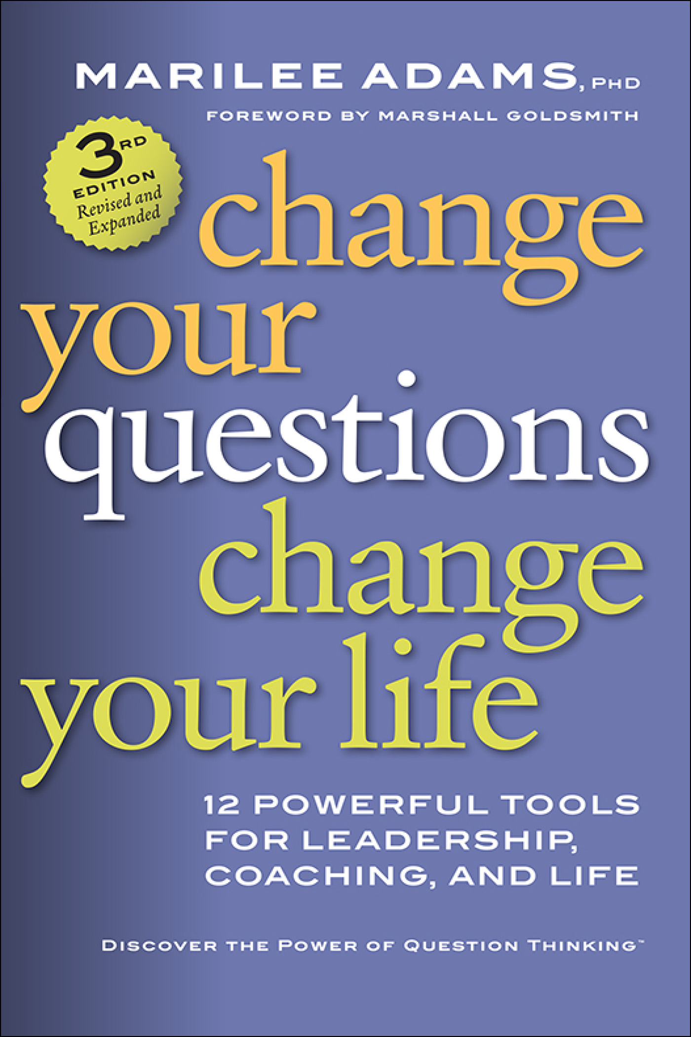 Change Your Questions, Change Your Life (Large Print 16pt)