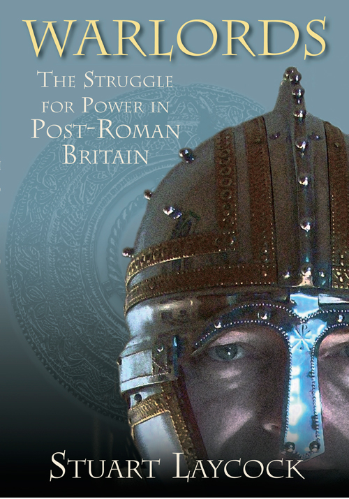 Warlords: The Struggle for Power in Post Roman Britain
