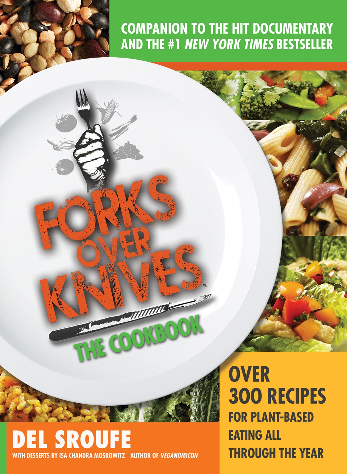 Forks Over Knives―The Cookbook: Over 300 Recipes for Plant-Based Eating All Through the Year