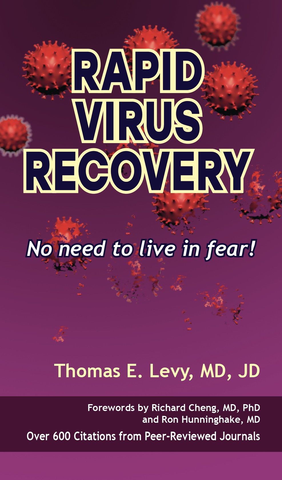 Rapid Virus Recovery: No Need to Live in Fear