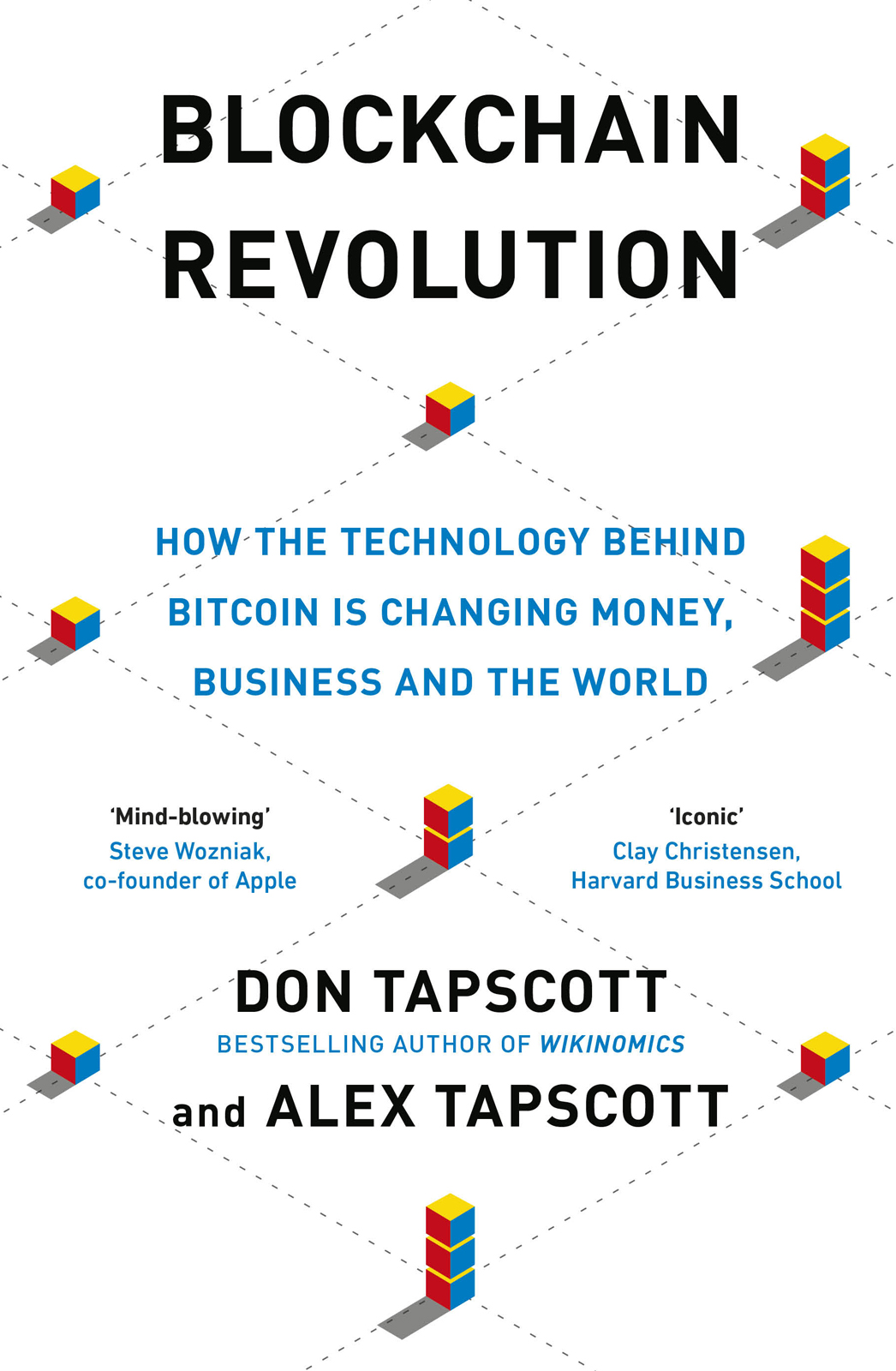 Blockchain Revolution: How the Technology Behind Bitcoin and Other Cryptocurrencies Is Changing the World