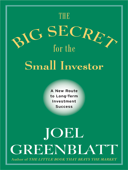 The Big Secret for the Small Investor - a New Route to Long-Term Investment Success