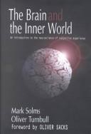 The Brain and the Inner World: An Introduction to the Neuroscience of Subjective Experience