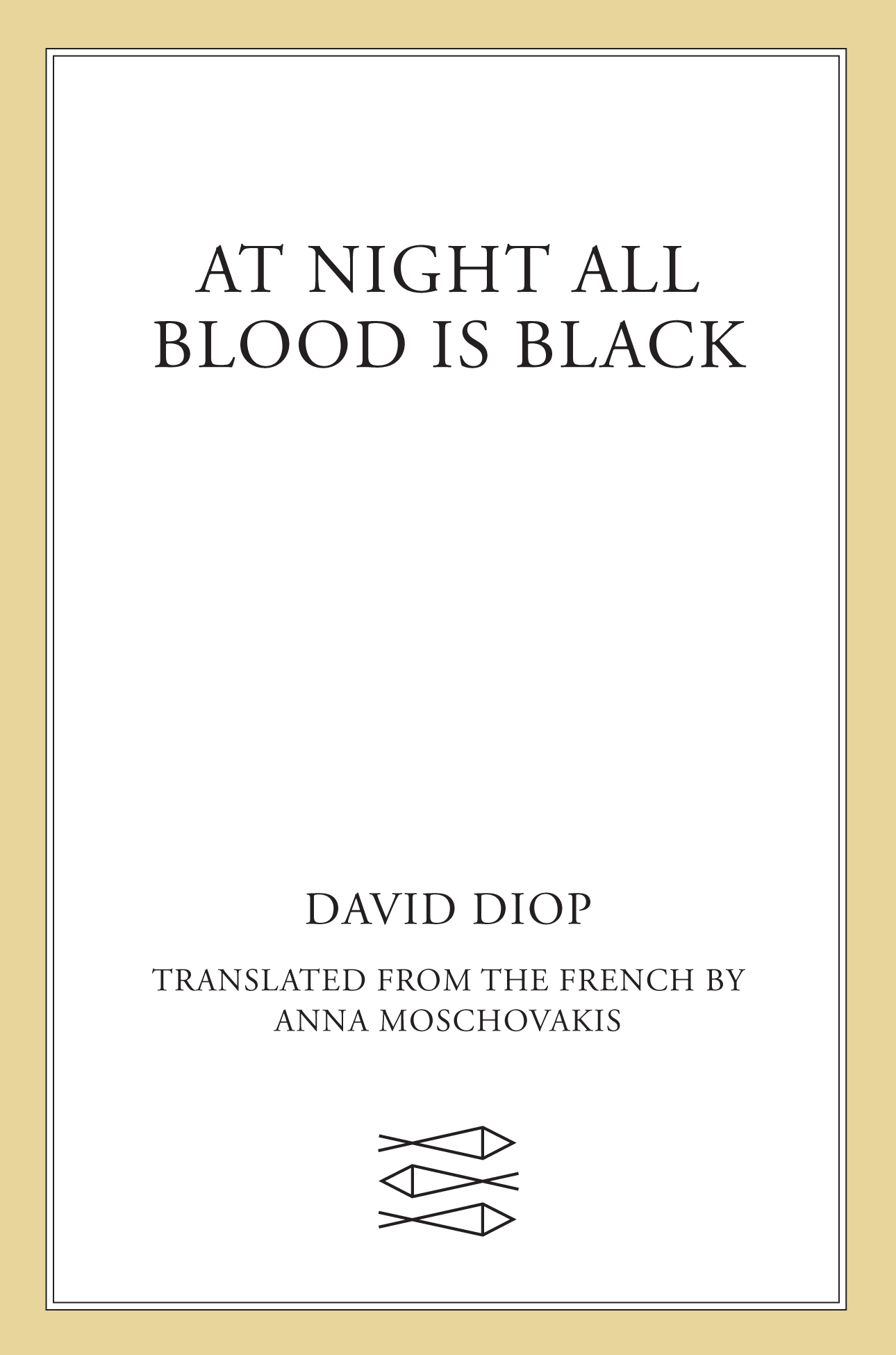 At Night All Blood Is Black: A Novel
