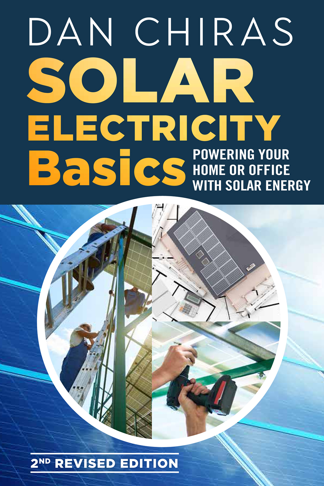 Solar Electricity Basics - Revised and Updated 2nd Edition: Powering Your Home or Office With Solar Energy