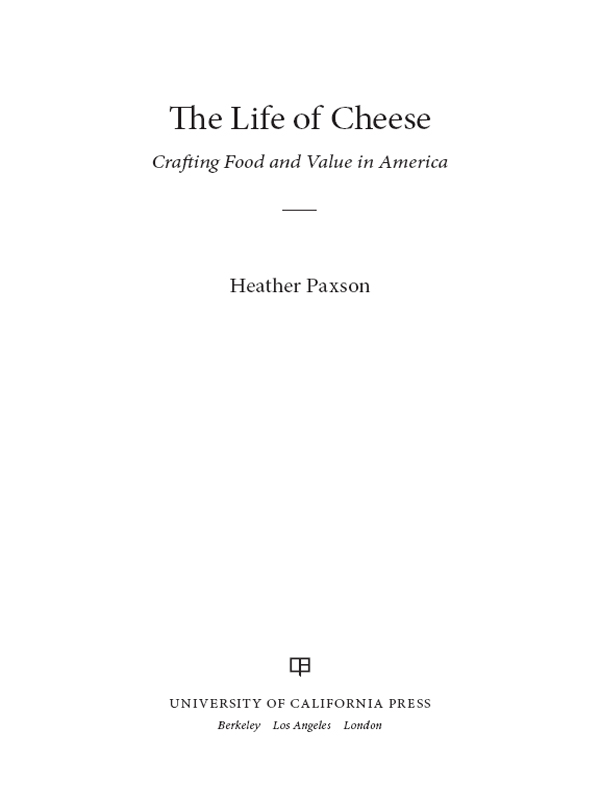 The Life of Cheese: Crafting Food and Value in America